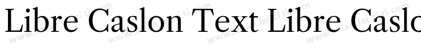 Libre Caslon Text Libre Caslon Text字体转换